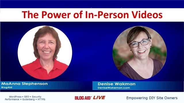 The Power of In-Person Videos - Chat with Denise Wakeman