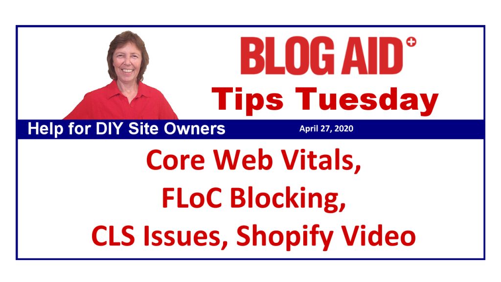 Tips Tuesday – Core Web Vitals, FLoC Blocking, CLS Issues, Shopify Video