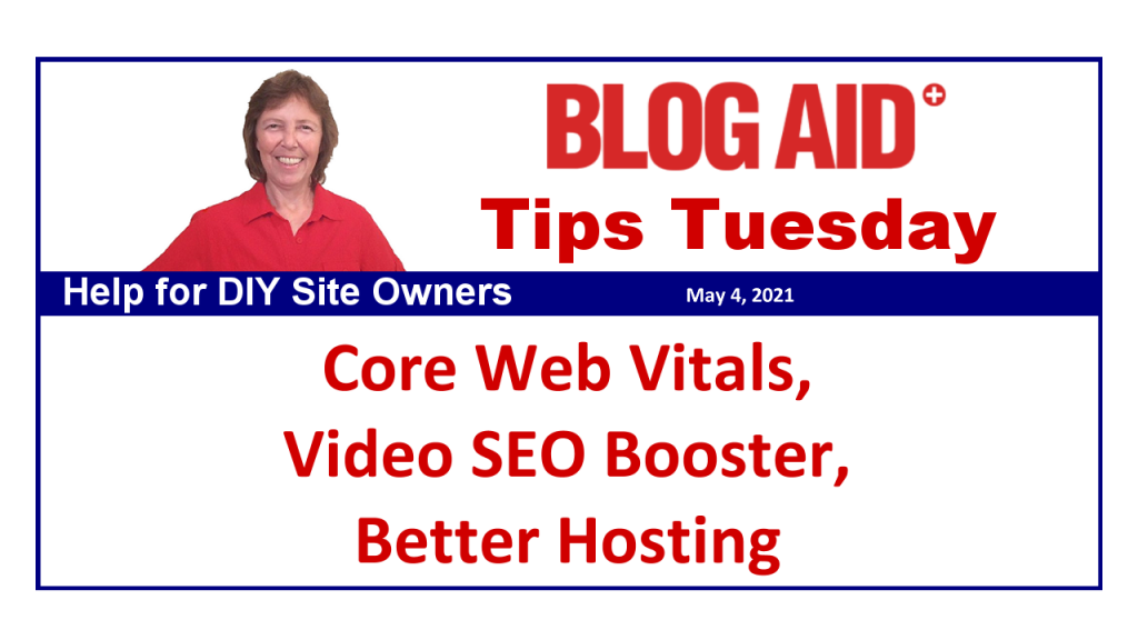 Tips Tuesday – Core Web Vitals, Video SEO Booster, Better Hosting