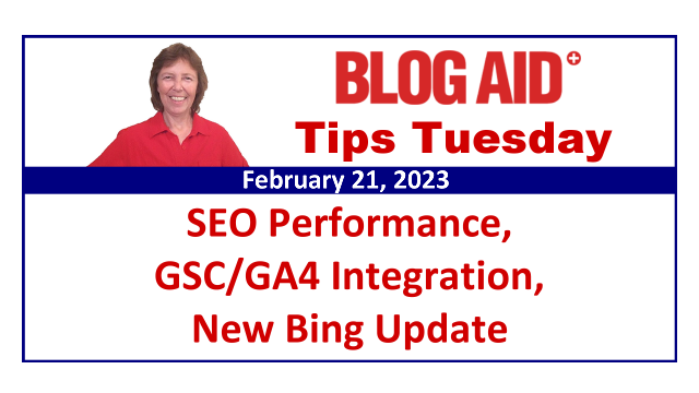 BlogAid Tips Tuesday – SEO Performance, GSC/GA4 Integration, New Bing Update
